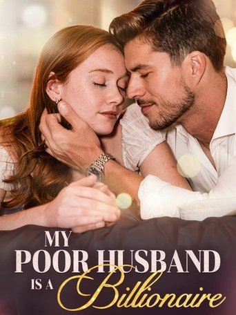 My Poor Husband Is a Billionaire Poster of My Poor Husband Is a Billionaire