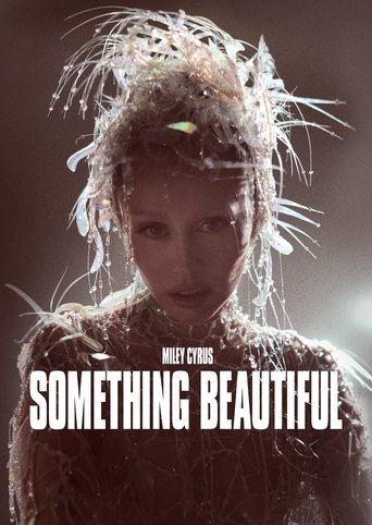 Miley Cyrus: Something Beautiful Poster of Miley Cyrus: Something Beautiful