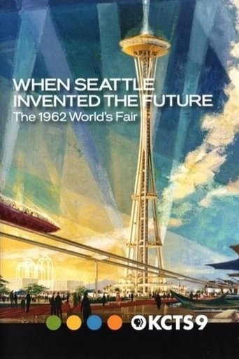 When Seattle Invented the Future: The 1962 World's Fair Poster of When Seattle Invented the Future: The 1962 World's Fair