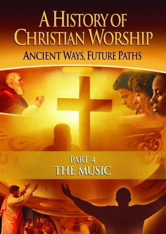A History of Christian Worship - Part 4 Poster of A History of Christian Worship - Part 4