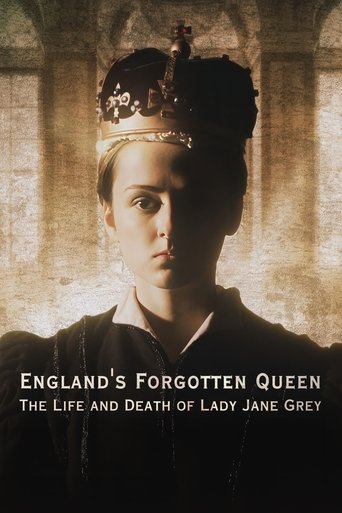 England's Forgotten Queen: The Life and Death of Lady Jane Grey Poster of England's Forgotten Queen: The Life and Death of Lady Jane Grey