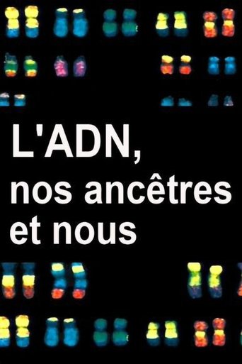 L'ADN, nos ancêtres et nous Poster of L'ADN, nos ancêtres et nous