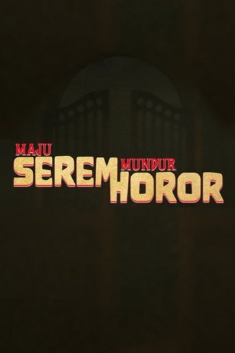 Maju Serem Mundur Horror Poster of Maju Serem Mundur Horror