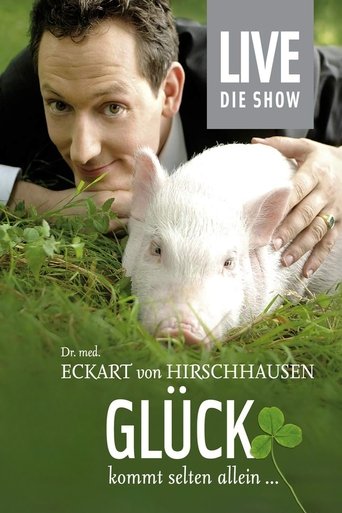 Eckart von Hirschhausen - Glück kommt selten allein Poster of Eckart von Hirschhausen - Glück kommt selten allein