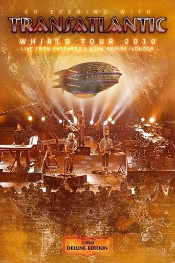 Transatlantic: Whirld Tour 2010: Live from Shepherd’s Bush Empire, London Poster of Transatlantic: Whirld Tour 2010: Live from Shepherd’s Bush Empire, London