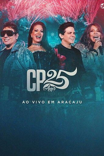 Calcinha Preta - CP 25 Anos (Ao Vivo em Aracaju) Poster of Calcinha Preta - CP 25 Anos (Ao Vivo em Aracaju)