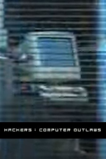 Hackers: Computer Outlaws Poster of Hackers: Computer Outlaws