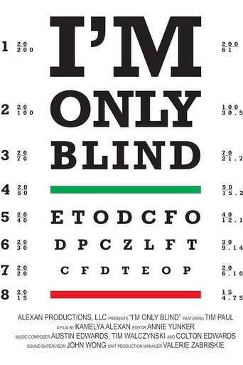 I'm Only Blind Poster of I'm Only Blind