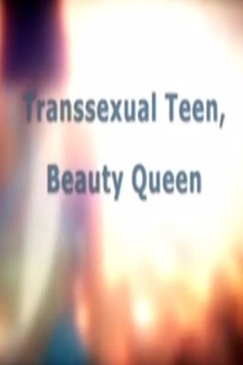 Transsexual Teen, Beauty Queen Poster of Transsexual Teen, Beauty Queen