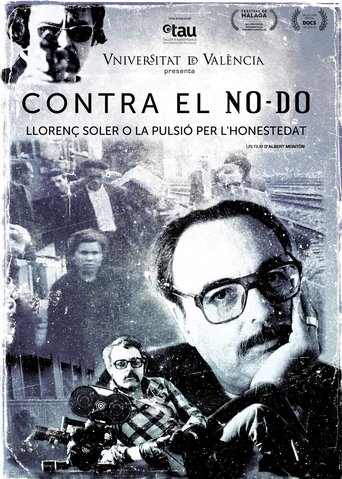 Contra el NO-DO. Llorenç Soler o la pulsión por la honestidad Poster of Contra el NO-DO. Llorenç Soler o la pulsión por la honestidad