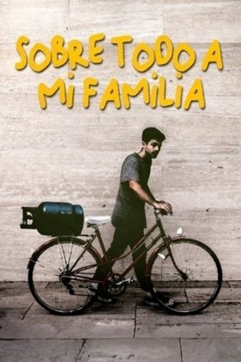 Sobre Todo A Mi Familia Poster of Sobre Todo A Mi Familia