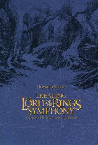 Creating the Lord of the Rings Symphony Poster of Creating the Lord of the Rings Symphony