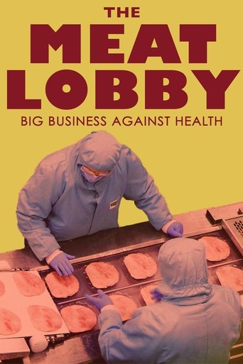 The Meat Lobby: Big Business Against Health? Poster of The Meat Lobby: Big Business Against Health?