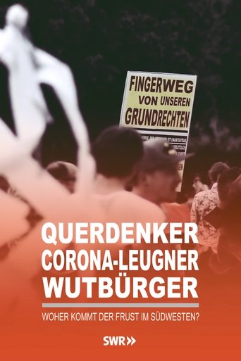 Querdenker, Corona-Leugner, Wutbürger - Woher kommt der Frust im Südwesten? Poster of Querdenker, Corona-Leugner, Wutbürger - Woher kommt der Frust im Südwesten?
