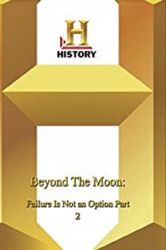 Beyond the Moon: Failure Is Not an Option 2 Poster of Beyond the Moon: Failure Is Not an Option 2