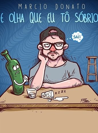 Márcio Donato - E Olha Que Eu Tô Sobrio Poster of Márcio Donato - E Olha Que Eu Tô Sobrio