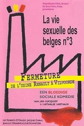 La vie sexuelle des Belges partie 3 - Fermeture de l'usine Renault à Vilvoorde Poster of La vie sexuelle des Belges partie 3 - Fermeture de l'usine Renault à Vilvoorde