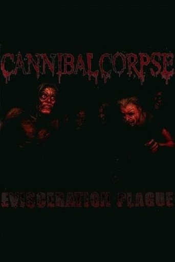 Cannibal Corpse: The Making of Evisceration Plague Poster of Cannibal Corpse: The Making of Evisceration Plague