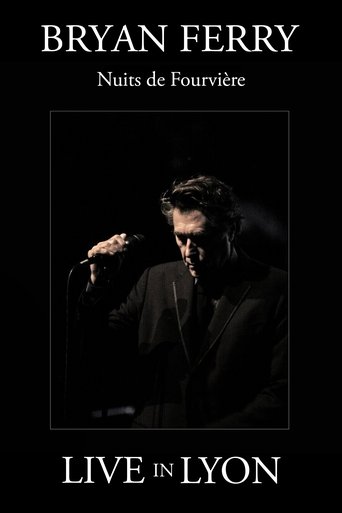 Bryan Ferry : Nuits de Fourviere (Live in Lyon) Poster of Bryan Ferry : Nuits de Fourviere (Live in Lyon)