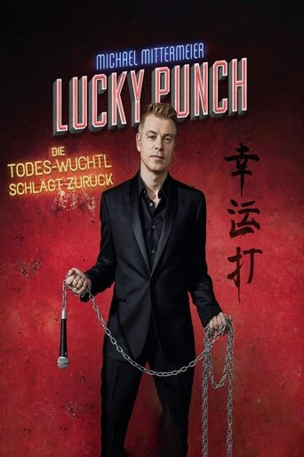Michael Mittermeier - Lucky Punch - Die Todes-Wuchtl schlägt zurück Poster of Michael Mittermeier - Lucky Punch - Die Todes-Wuchtl schlägt zurück