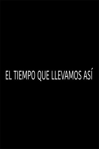 El tiempo que llevamos así Poster of El tiempo que llevamos así