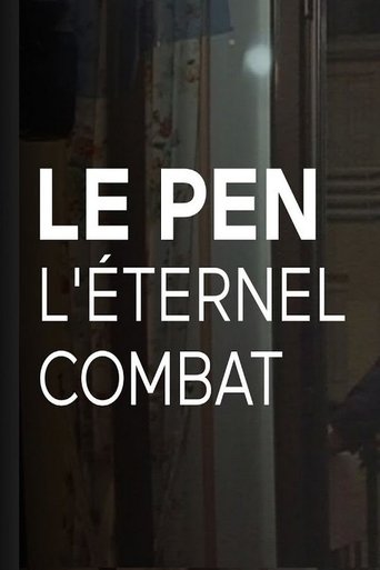 Le Pen, le dernier combat Poster of Le Pen, le dernier combat