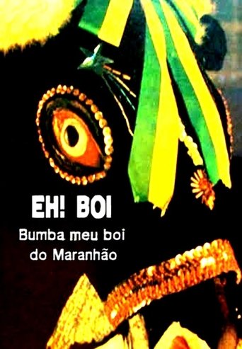 Eh! Boi: O Bumba-Meu-Boi do Maranhão Poster of Eh! Boi: O Bumba-Meu-Boi do Maranhão