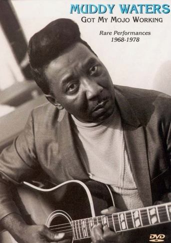 Muddy Waters - Got My Mojo Working - Rare Performances 1968-1978 Poster of Muddy Waters - Got My Mojo Working - Rare Performances 1968-1978