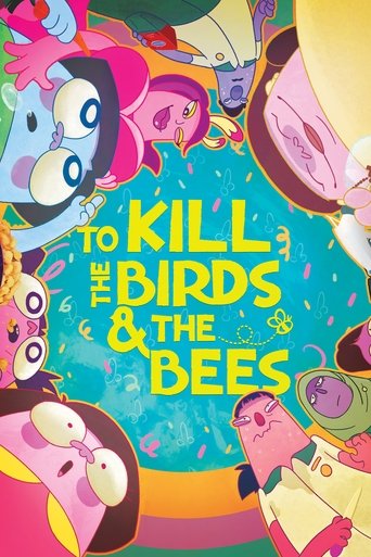 To Kill the Birds & the Bees Poster of To Kill the Birds & the Bees