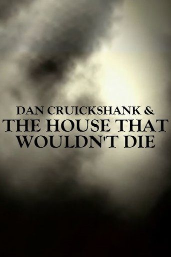 Dan Cruickshank & The House That Wouldn't Die Poster of Dan Cruickshank & The House That Wouldn't Die
