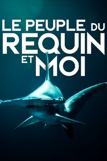 Le peuple du requin et moi Poster of Le peuple du requin et moi