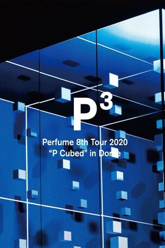 Perfume 8th Tour 2020 “P Cubed” in Dome Poster of Perfume 8th Tour 2020 “P Cubed” in Dome