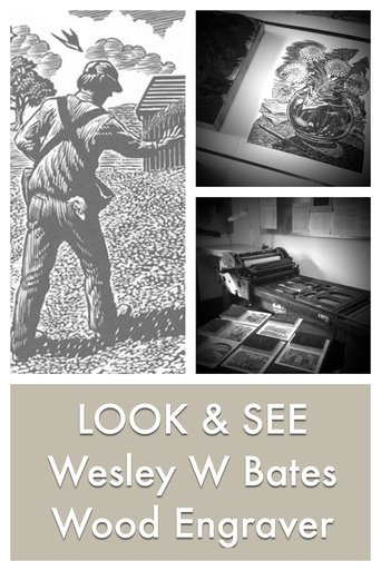 LOOK & SEE: Wesley W. Bates - Wood Engraver Poster of LOOK & SEE: Wesley W. Bates - Wood Engraver