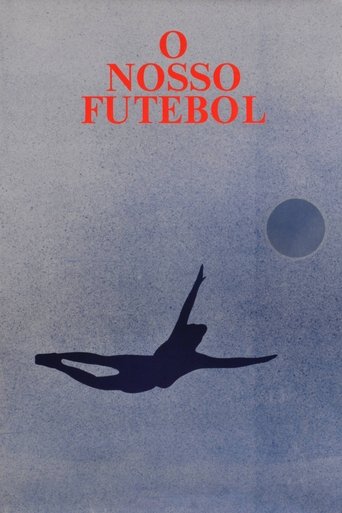 O Nosso Futebol Poster of O Nosso Futebol