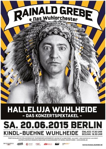 Rainald Grebe: Halleluja Wuhlheide Poster of Rainald Grebe: Halleluja Wuhlheide