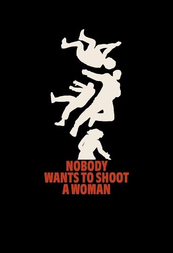 Nobody Wants to Shoot a Woman Poster of Nobody Wants to Shoot a Woman