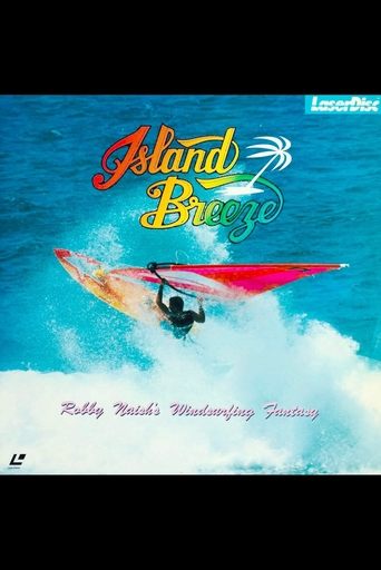 Island Breeze: Robby Naish's Windsurfing Fantasy Poster of Island Breeze: Robby Naish's Windsurfing Fantasy
