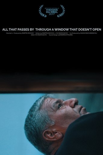 All That Passes by Through a Window That Doesn't Open Poster of All That Passes by Through a Window That Doesn't Open