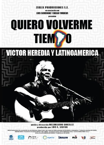 Quiero volverme tiempo: Victor Heredia y Latinoamérica Poster of Quiero volverme tiempo: Victor Heredia y Latinoamérica