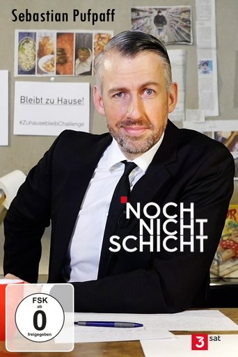 Sebastian Pufpaff: Noch nicht Schicht! Poster of Sebastian Pufpaff: Noch nicht Schicht!