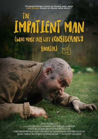 The Impatient Man Who Made His Life Considerably Shorter Poster of The Impatient Man Who Made His Life Considerably Shorter