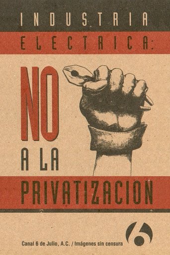Industria Eléctrica: NO a la Privatización Poster of Industria Eléctrica: NO a la Privatización