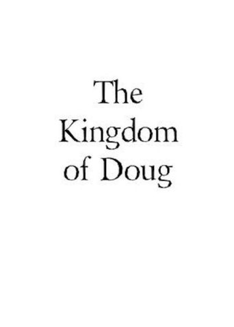 The Kingdom of Doug Poster of The Kingdom of Doug