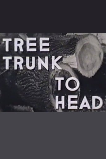 Tree Trunk to Head Poster of Tree Trunk to Head