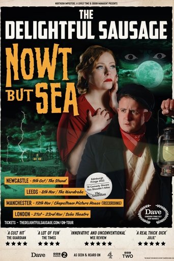The Delightful Sausage: Nowt But Sea Poster of The Delightful Sausage: Nowt But Sea