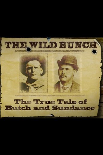 The Wild Bunch: The True Tale of Butch and Sundance Poster of The Wild Bunch: The True Tale of Butch and Sundance