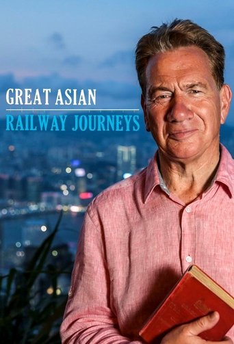 Great Asian Railway Journeys Poster of Great Asian Railway Journeys