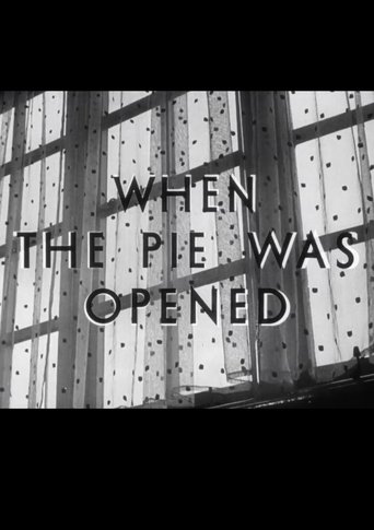 When the Pie Was Opened Poster of When the Pie Was Opened
