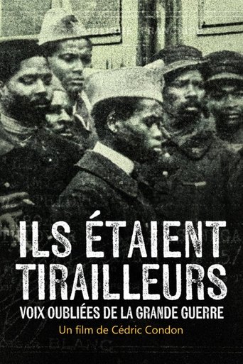Ils étaient tirailleurs, voix oubliées de la Grande Guerre Poster of Ils étaient tirailleurs, voix oubliées de la Grande Guerre