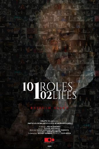 101 Roles 102 Lifes, Bajrush Mjaku Poster of 101 Roles 102 Lifes, Bajrush Mjaku